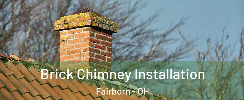  Brick Chimney Installation Fairborn - OH