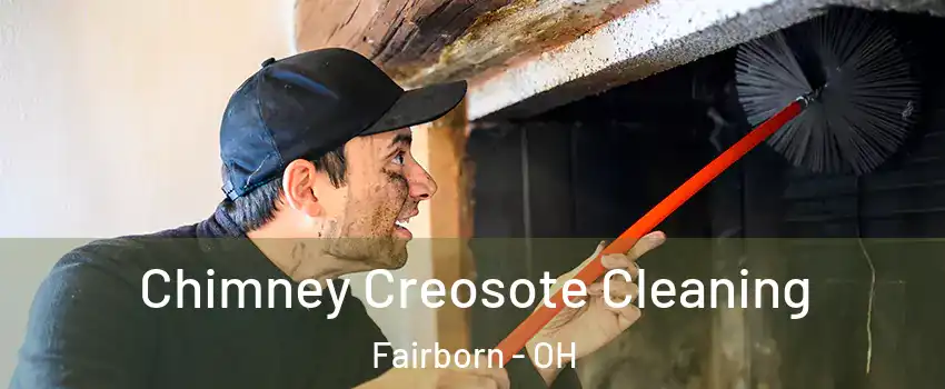  Chimney Creosote Cleaning Fairborn - OH