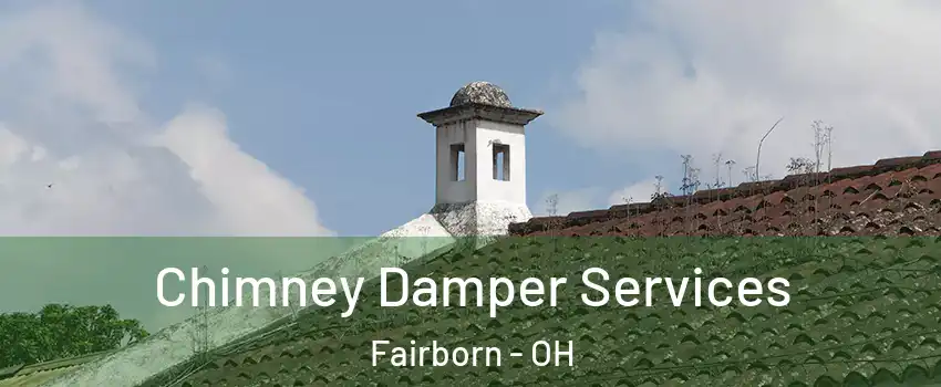  Chimney Damper Services Fairborn - OH