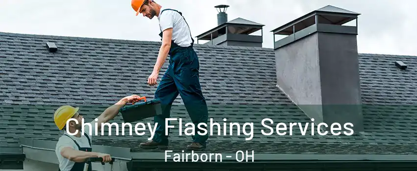  Chimney Flashing Services Fairborn - OH