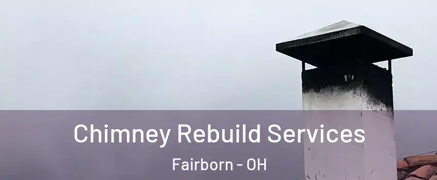  Chimney Rebuild Services Fairborn - OH