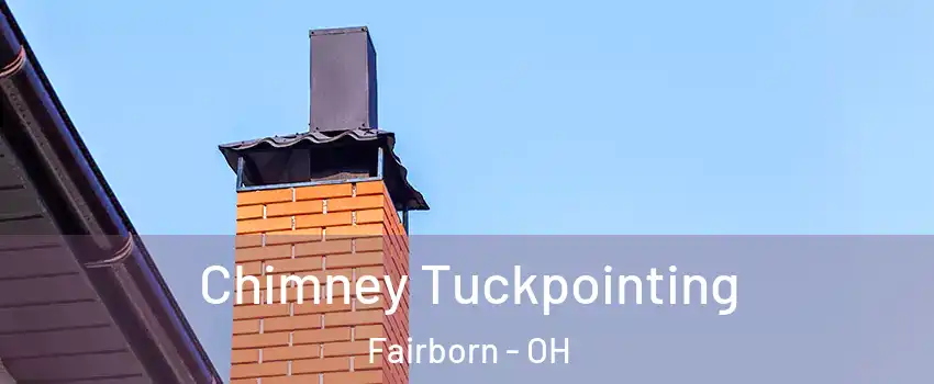  Chimney Tuckpointing Fairborn - OH