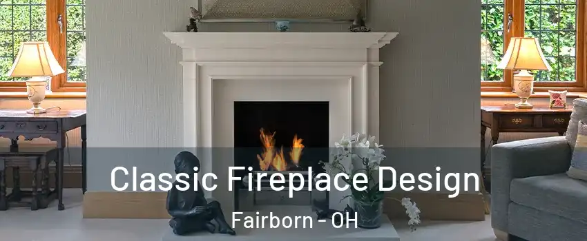  Classic Fireplace Design Fairborn - OH