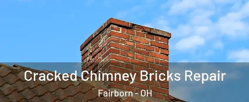  Cracked Chimney Bricks Repair Fairborn - OH