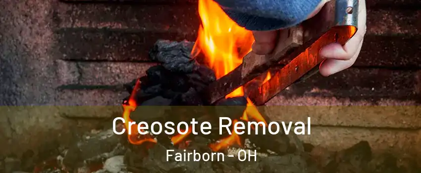  Creosote Removal Fairborn - OH