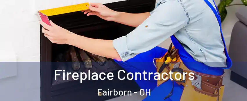  Fireplace Contractors Fairborn - OH