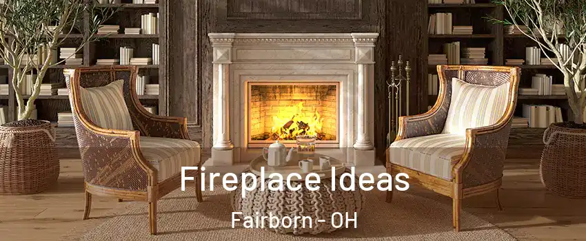  Fireplace Ideas Fairborn - OH