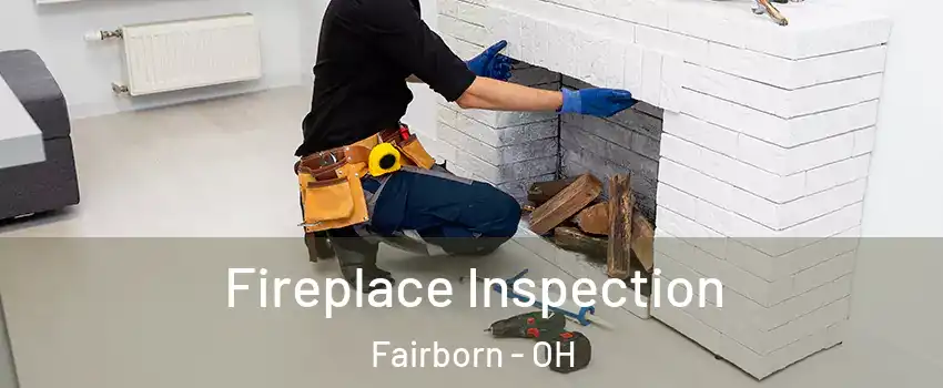  Fireplace Inspection Fairborn - OH