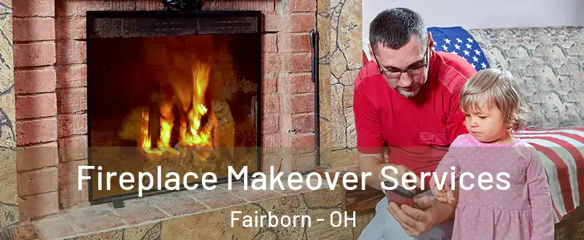  Fireplace Makeover Services Fairborn - OH