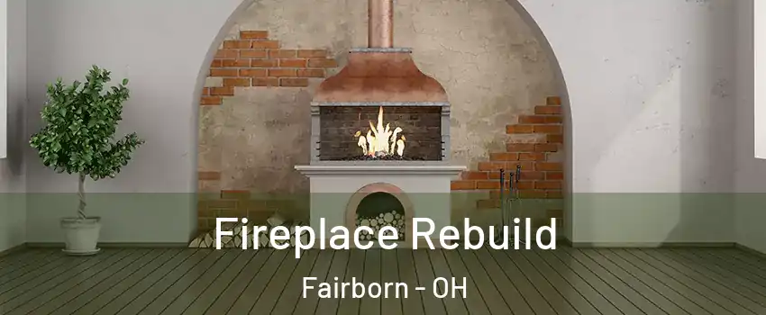  Fireplace Rebuild Fairborn - OH