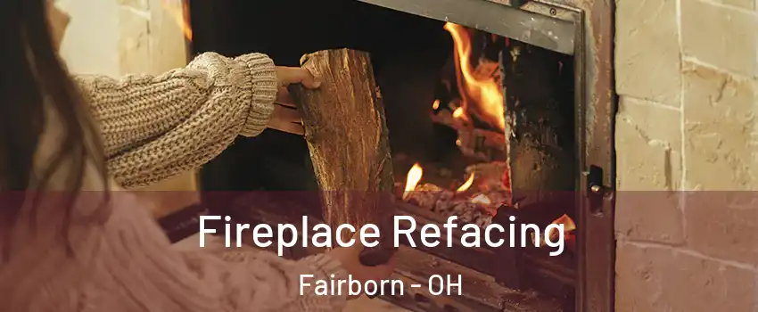  Fireplace Refacing Fairborn - OH