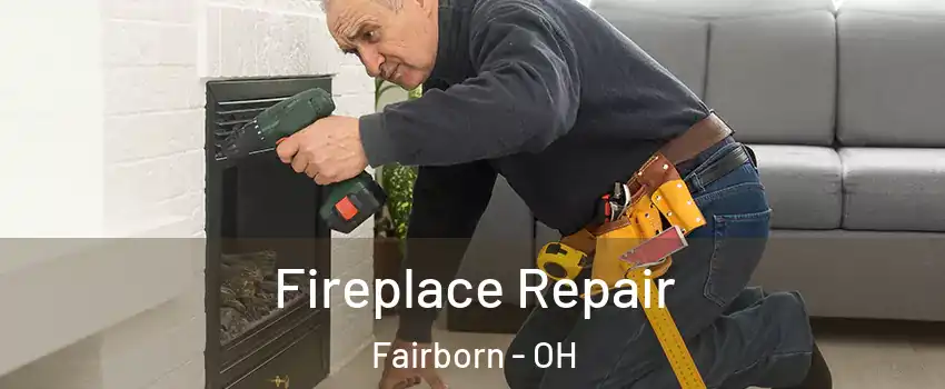  Fireplace Repair Fairborn - OH