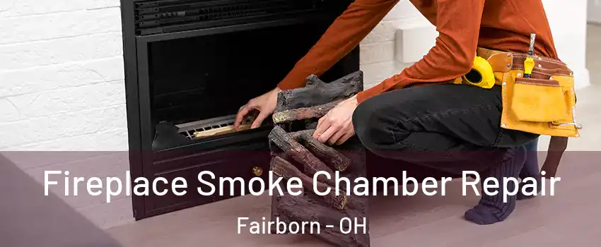  Fireplace Smoke Chamber Repair Fairborn - OH