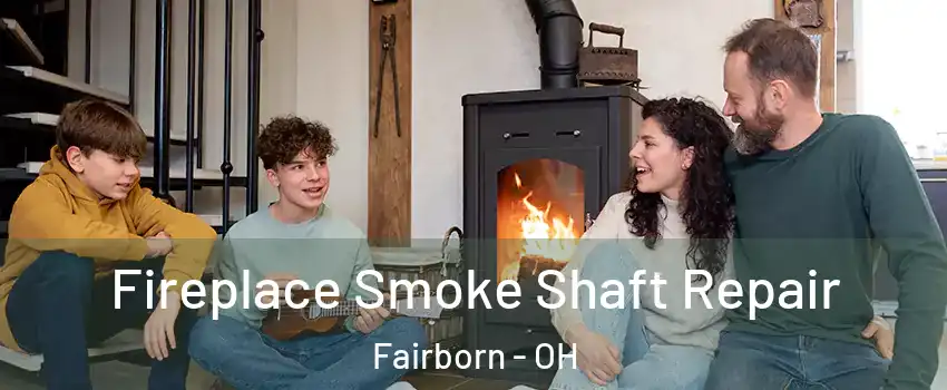  Fireplace Smoke Shaft Repair Fairborn - OH