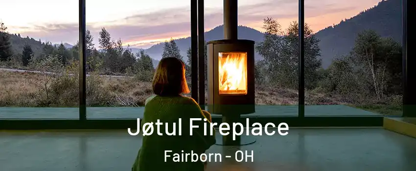  Jøtul Fireplace Fairborn - OH