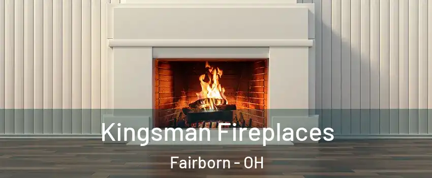  Kingsman Fireplaces Fairborn - OH