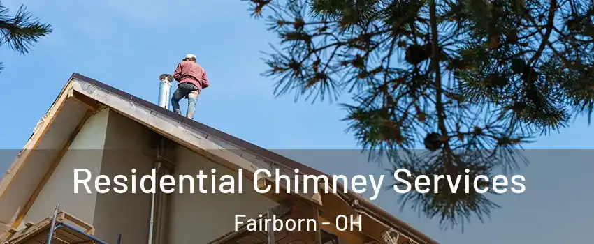  Residential Chimney Services Fairborn - OH