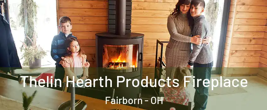  Thelin Hearth Products Fireplace Fairborn - OH