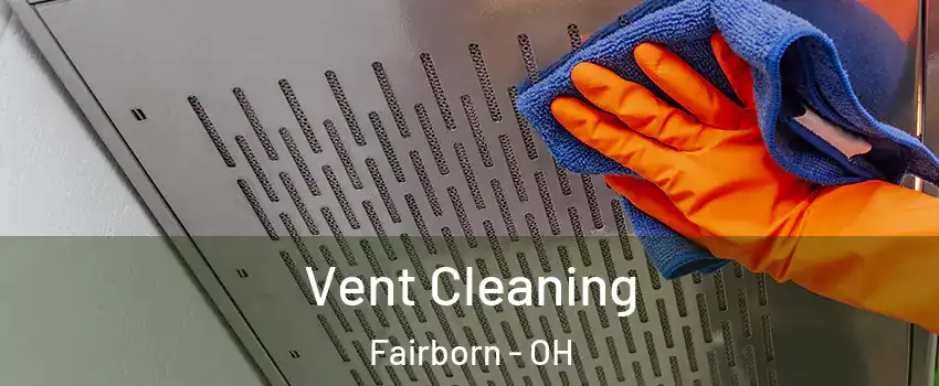 Vent Cleaning Fairborn - OH